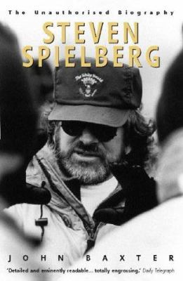 Steven Spielberg: The Unauthorised Biography 0006384447 Book Cover