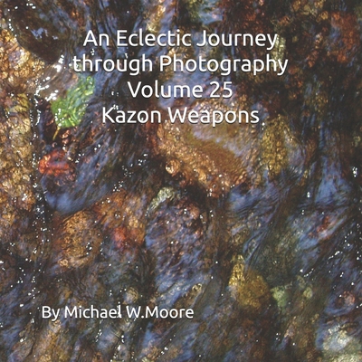 An Eclectic Journey through Photography Volume ... B0DL4D96CJ Book Cover