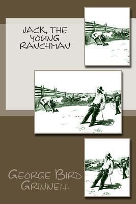 Jack, the Young Ranchman 1499655959 Book Cover