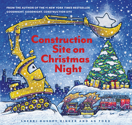 Construction Site on Christmas Night: (Christma... 1452139113 Book Cover