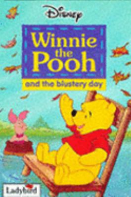 Winnie the Pooh and the Blustery Day            Book Cover