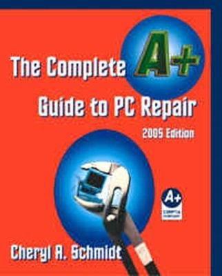 Complete A+ Guide to PC Repair, The (3rd Edition) 157676303X Book Cover