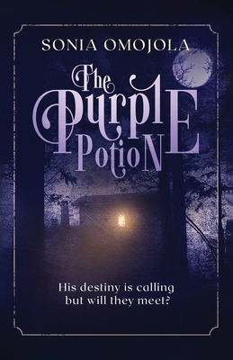The Purple Potion: His destiny is calling but w... 1913674436 Book Cover