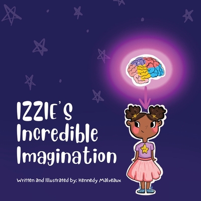 Izzie's Incredible Imagination 1636160883 Book Cover