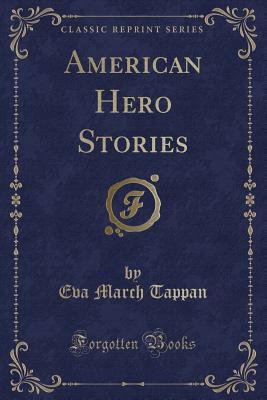 American Hero Stories (Classic Reprint) 1330619218 Book Cover