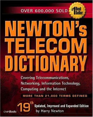 Newton's Telecom Dictionary: Covering Telecommu... 1578203074 Book Cover