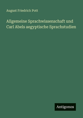 Allgemeine Sprachwissenschaft und Carl Abels ae... [German] 3563920761 Book Cover