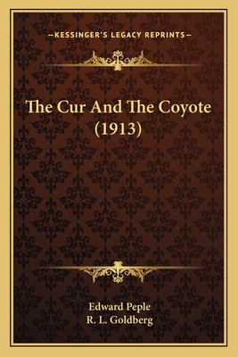 The Cur And The Coyote (1913) 1165071363 Book Cover