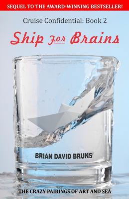 Ship For Brains: Cruise Confidential, Book 2 0974521728 Book Cover