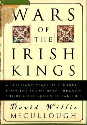 Wars of the Irish Kings: A Thousand Years of St... 0812932331 Book Cover