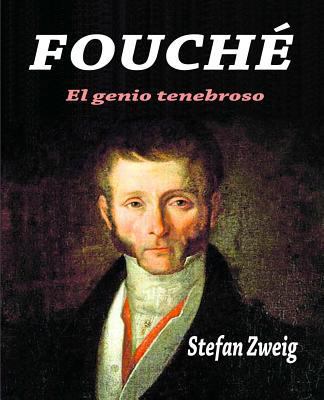 Fouche: El Genio Tenebroso [Spanish] 1515224112 Book Cover