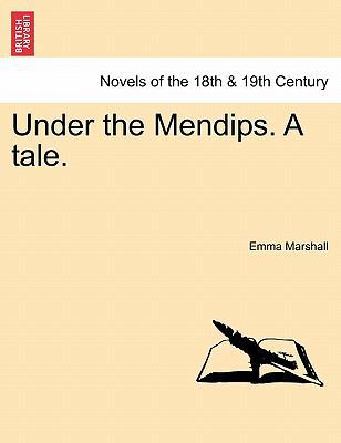 Under the Mendips. a Tale. 1241232814 Book Cover