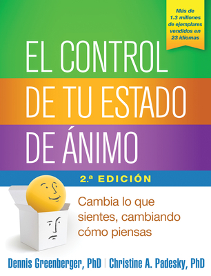 El Control de Tu Estado de Ánimo: Cambia Lo Que... [Spanish] 1462527906 Book Cover