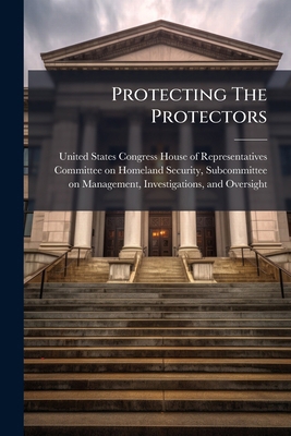 Protecting The Protectors 1024267407 Book Cover