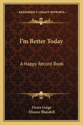 I'm Better Today: A Happy Record Book 1162718765 Book Cover