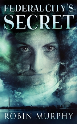 Federal City's Secret 4867478512 Book Cover
