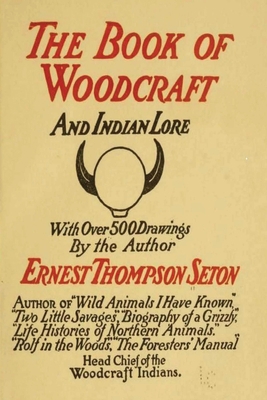 Woodcraft and Indian Lore: A Classic Guide from... 1773236229 Book Cover