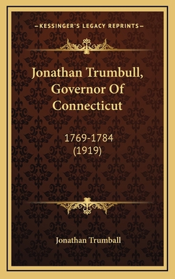 Jonathan Trumbull, Governor of Connecticut: 176... 116504384X Book Cover