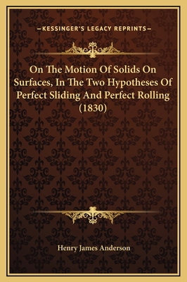 On The Motion Of Solids On Surfaces, In The Two... 1169222218 Book Cover
