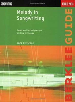 Melody in Songwriting: Tools and Techniques for... B0092HXIU6 Book Cover