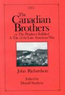 Canadian Brothers or the Prophecy Fulfilled: Vo... 0886291712 Book Cover