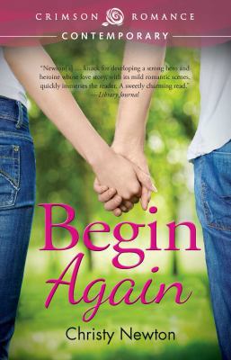 Begin Again (Crimson Romance) 1440571627 Book Cover