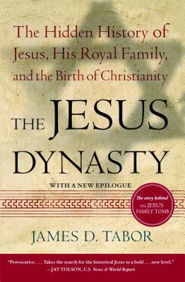 The Jesus Dynasty: The Hidden History of Jesus,... B000YTHO3I Book Cover