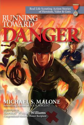Running Toward Danger: Real Life Scouting Actio... 0985909773 Book Cover