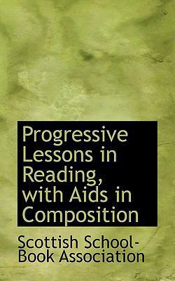 Progressive Lessons in Reading, with AIDS in Co... 0554548151 Book Cover