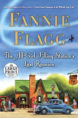 The All-Girl Filling Station's Last Reunion [Large Print] 0739327364 Book Cover