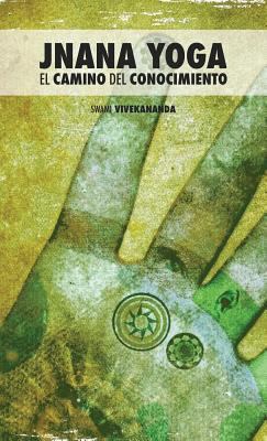Jnana Yoga: El Camino del Conocimiento [Spanish] 9888412485 Book Cover