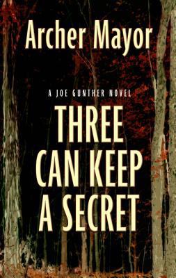 Three Can Keep A Secret (A Joe Gunther Novel) [Large Print] 1410464210 Book Cover