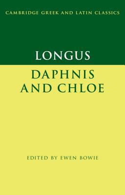 Longus: Daphnis and Chloe 0521776597 Book Cover