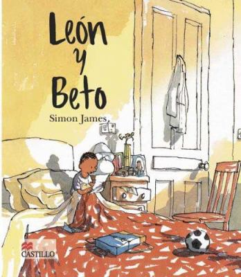 Leon y Beto/ Leon and Beto (Castillo De La Lect... [Spanish] 9702008441 Book Cover