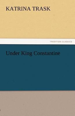 Under King Constantine 3842425333 Book Cover