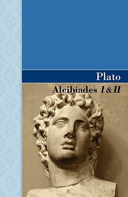 Alcibiades I & II 1605125245 Book Cover