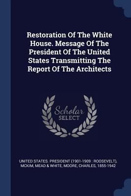 Restoration Of The White House. Message Of The ... 1377074315 Book Cover