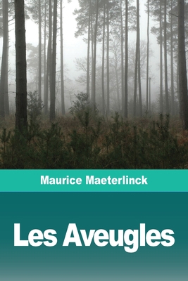 Les Aveugles [French] 3967872718 Book Cover