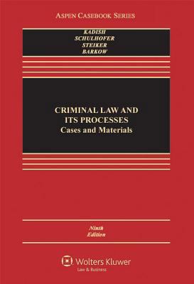 Criminal Law and Its Processes: Cases and Mater... 1454817550 Book Cover