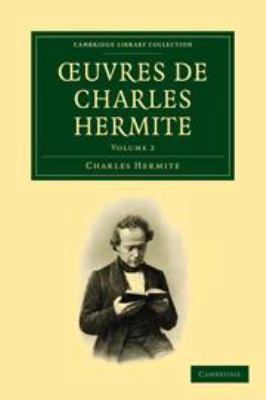 Oeuvres de Charles Hermite: Volume 2 0511702760 Book Cover