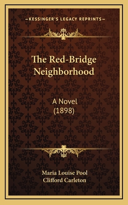 The Red-Bridge Neighborhood: A Novel (1898) 116730165X Book Cover