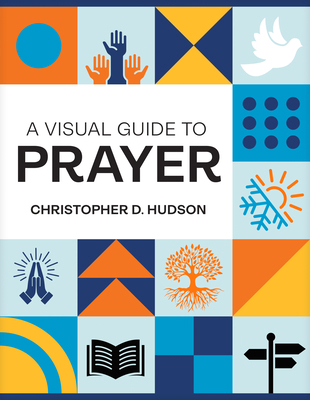 A Visual Guide to Prayer B0GQP8YV17 Book Cover