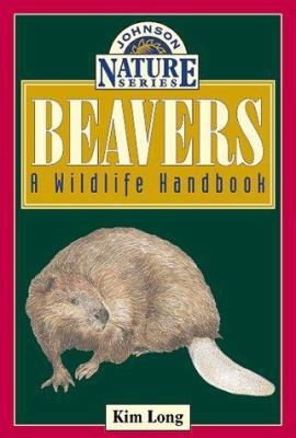 Beavers: A Wildlife Handbook 155566251X Book Cover