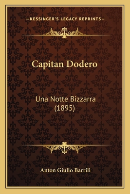 Capitan Dodero: Una Notte Bizzarra (1895) [Italian] 1167602463 Book Cover