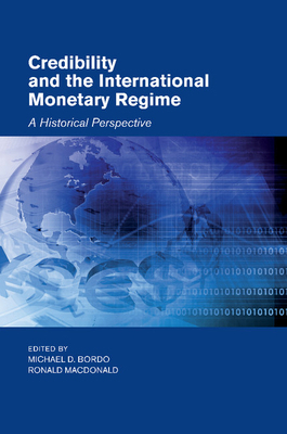 Credibility and the International Monetary Regi... 1107459427 Book Cover