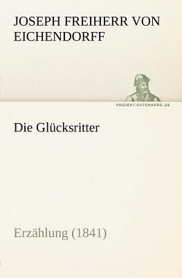 Die Glucksritter [German] 3842407106 Book Cover