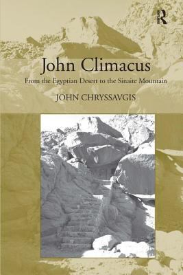 John Climacus: From the Egyptian Desert to the ... 0754650405 Book Cover