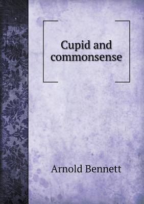 Cupid and Commonsense 5518485638 Book Cover