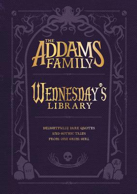 The Addams Family: Wednesday's Library 0062946846 Book Cover