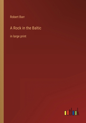 A Rock in the Baltic: in large print 3368337149 Book Cover